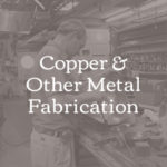Copper & Other Metal Fabrication