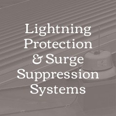 Lightning Protection & Surge Suppression Systems